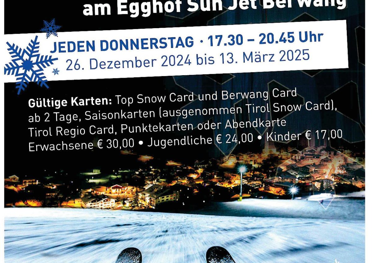 Nachtskilauf & Nachtrodeln jeden Donnerstag am Egghof Sun Jet! Nachtskilauf & Nachtrodeln jeden Donnerstag am Egghof Sun Jet!