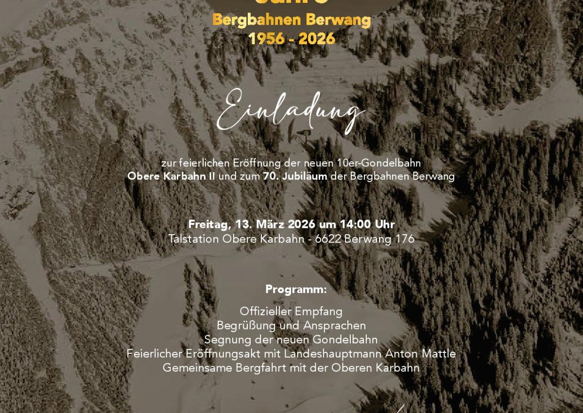 Einladung - offizielle Eröffnung Obere Karbahn II und 70. Jubiläum Bergbahnen Berwang!