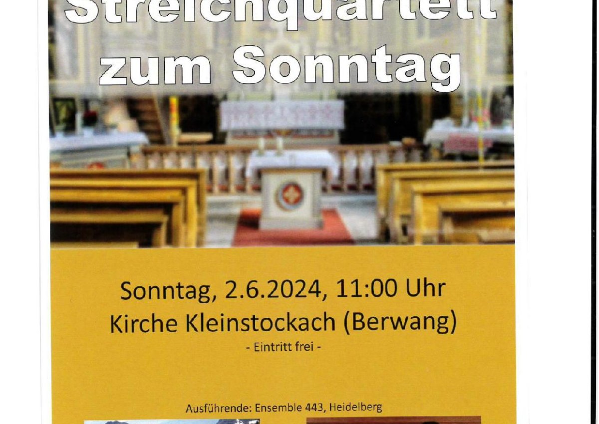 ´Streichquartett zum Sonntag, 02. Juni 2024 um 11:00 Uhr in der Kirche in Kleinstockach!