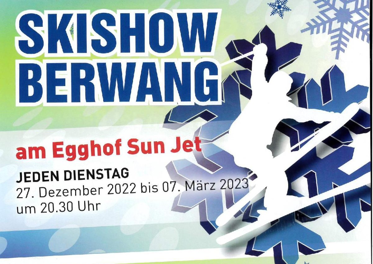 Bis 07.03.2023 jeden Dienstag um 20:30 Uhr Skishow am Egghof Sun Jet!